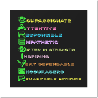 CAREGIVERS: Compassionate-Attentive-Responsible-Empathetic-Gifted in Strength-Inspiring-Very Dependable-Encouragers-Remarkable Patience: Thoughtful Tees & Gifts for Caregivers Posters and Art